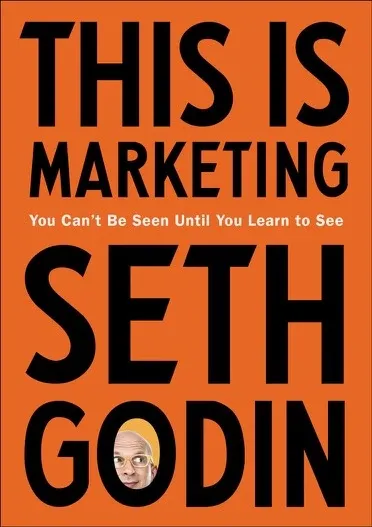 This is Marketing by Seth Godin: Book review